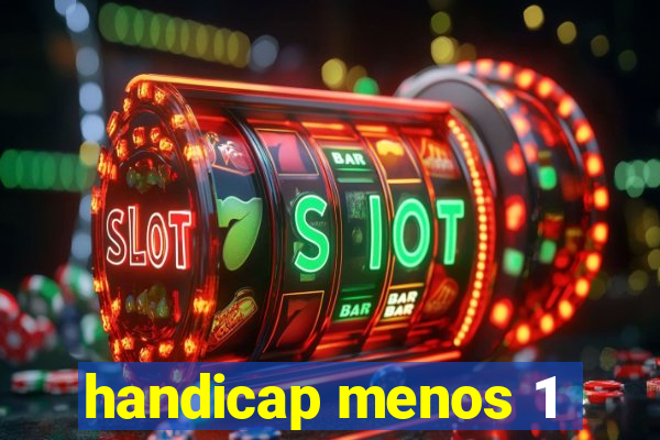 handicap menos 1