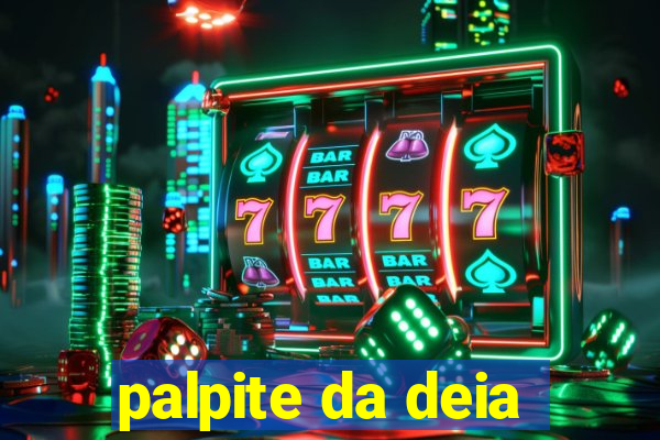 palpite da deia