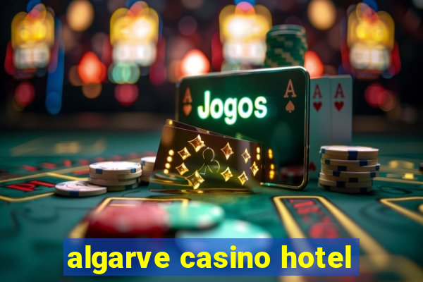 algarve casino hotel