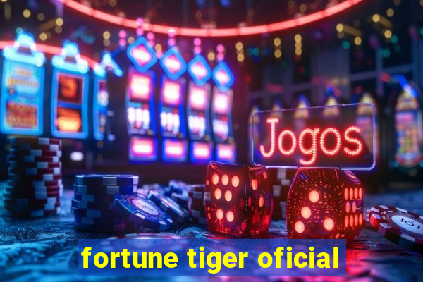 fortune tiger oficial