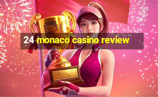 24 monaco casino review