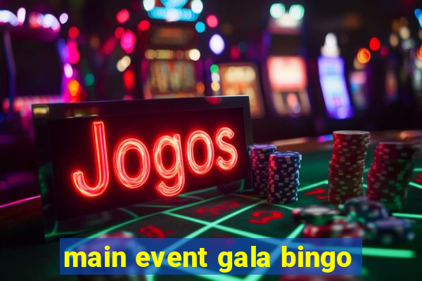 main event gala bingo