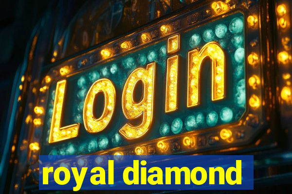 royal diamond