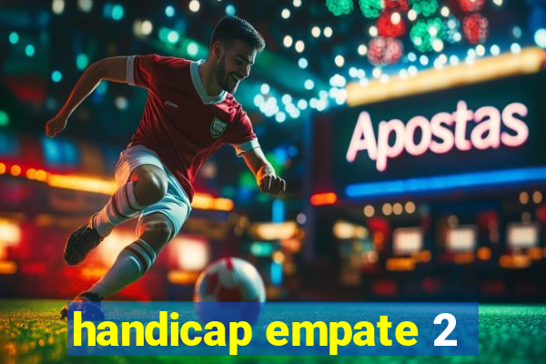 handicap empate 2