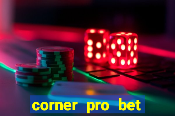 corner pro bet vale a pena