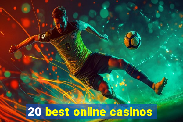 20 best online casinos