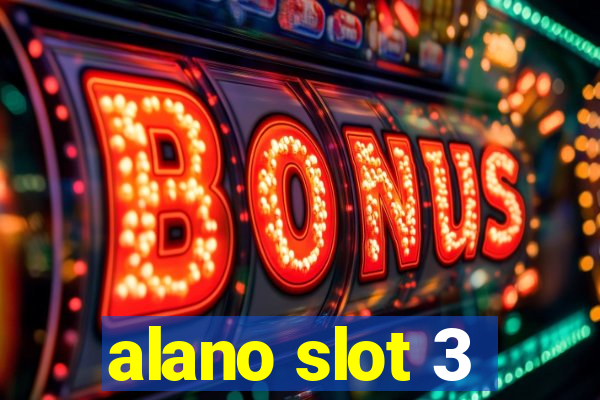 alano slot 3