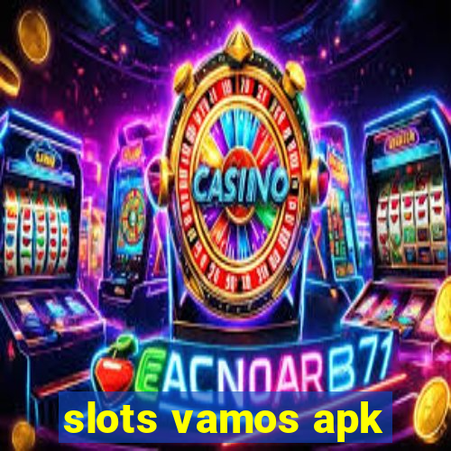 slots vamos apk