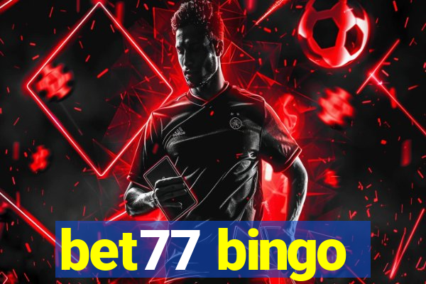 bet77 bingo