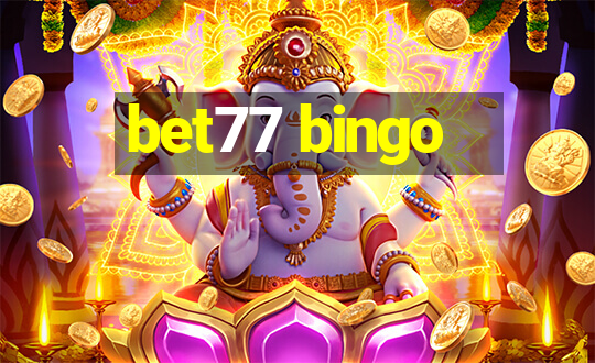 bet77 bingo