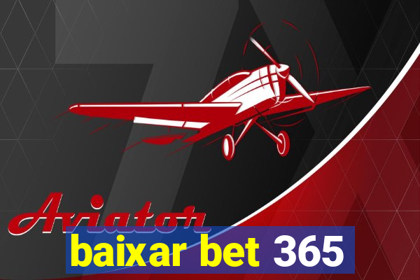 baixar bet 365