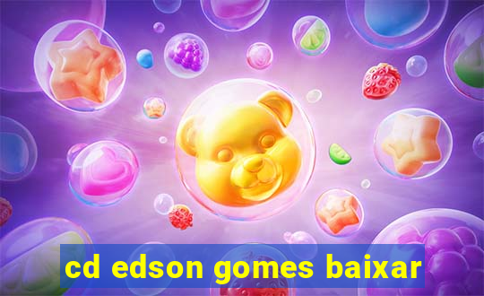 cd edson gomes baixar