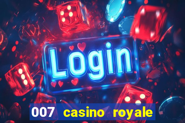 007 casino royale assistir onlein