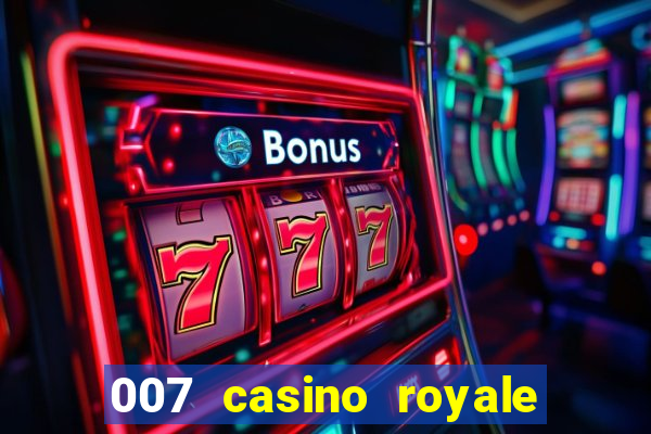 007 casino royale assistir onlein