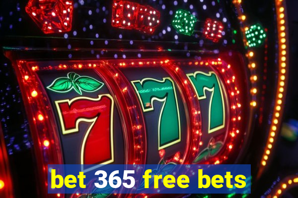 bet 365 free bets