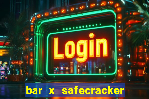 bar x safecracker megaways online slot