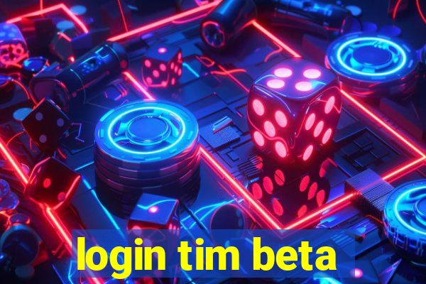 login tim beta