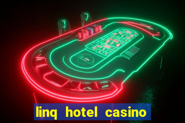 linq hotel casino las vegas reviews