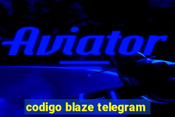 codigo blaze telegram