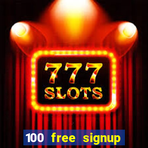 100 free signup bonus no deposit casino south africa