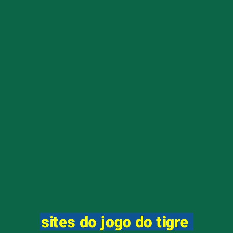 sites do jogo do tigre