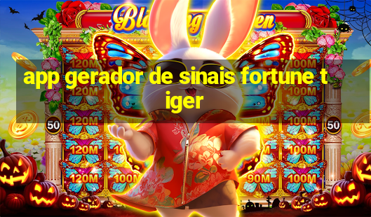 app gerador de sinais fortune tiger