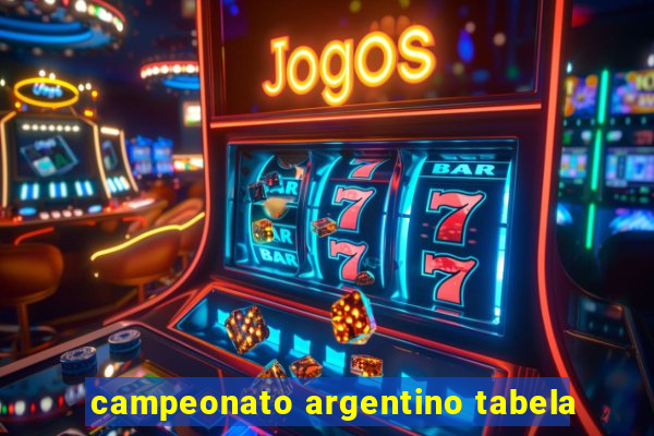 campeonato argentino tabela