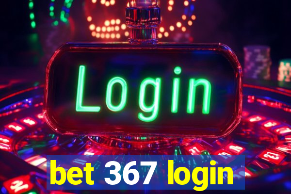 bet 367 login