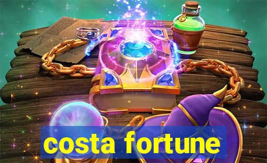 costa fortune