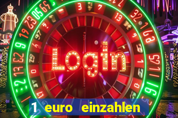 1 euro einzahlen casino 2019