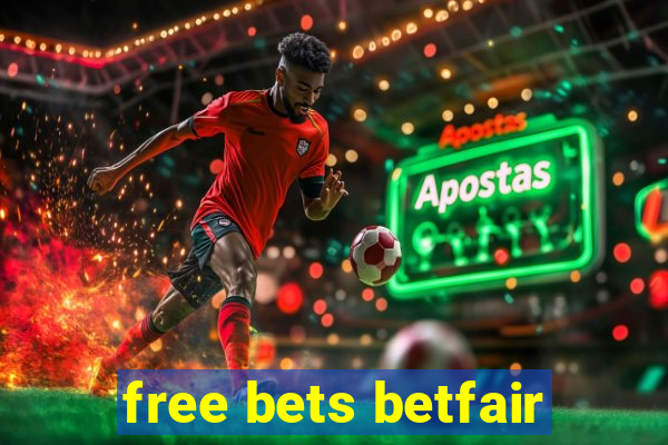 free bets betfair