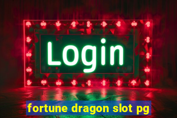 fortune dragon slot pg