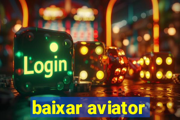 baixar aviator