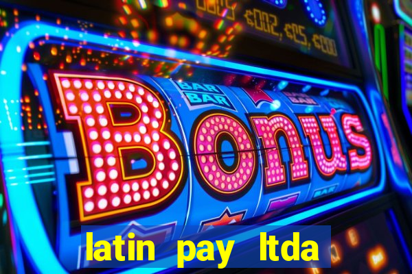 latin pay ltda jogos online