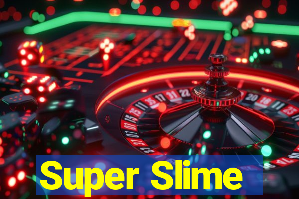 Super Slime