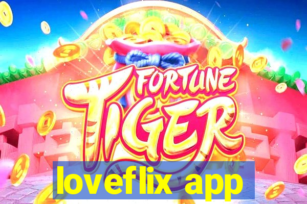 loveflix app