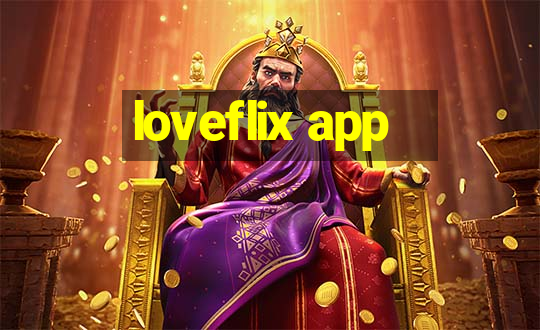 loveflix app