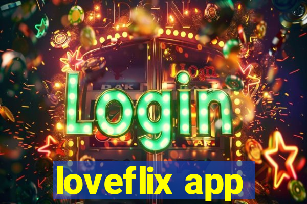 loveflix app