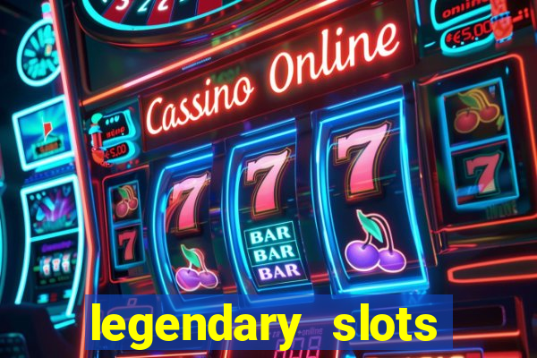 legendary slots play store