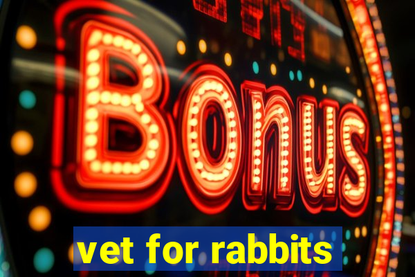 vet for rabbits