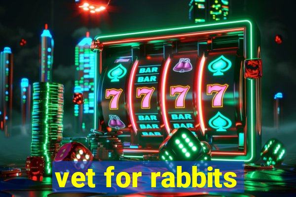 vet for rabbits