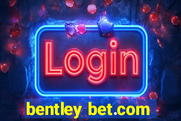 bentley bet.com