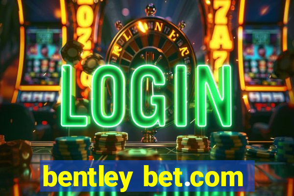 bentley bet.com