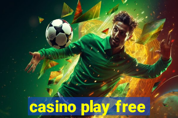 casino play free