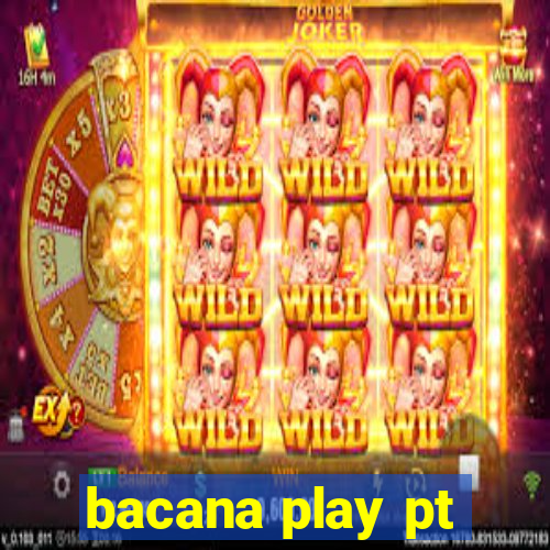 bacana play pt