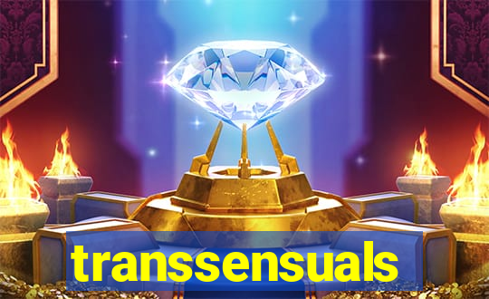 transsensuals