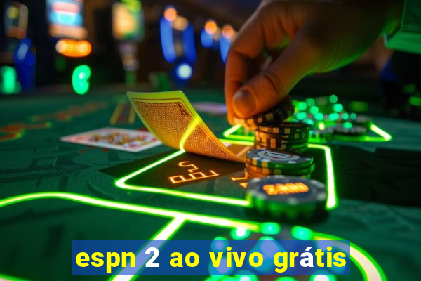 espn 2 ao vivo grátis