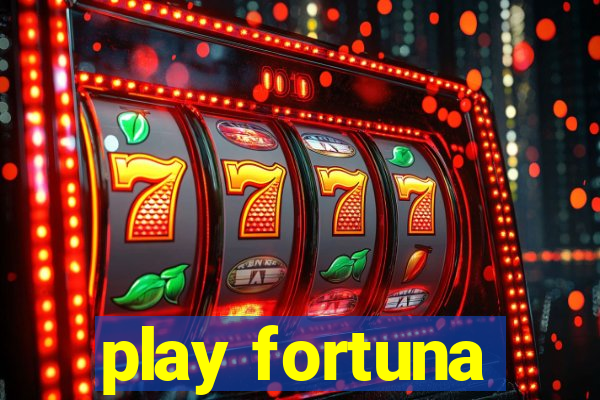 play fortuna