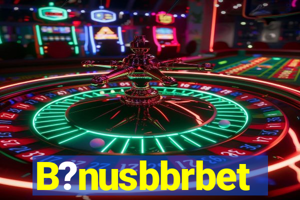 B?nusbbrbet