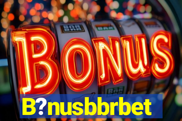 B?nusbbrbet